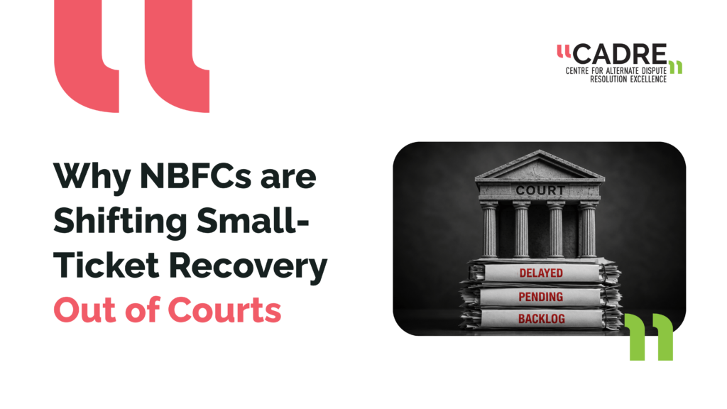 Why NBFCs are Shifting Small-Ticket Recovery Out of Courts
